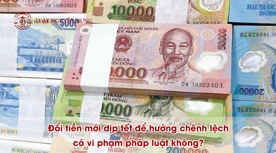( BVNTD ) Vi phạm trong đổi tiền dịp tết có thể bị phạt tiền